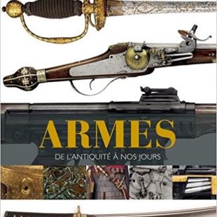 couverture du livre : Armes, de l'Antiquité à nos jours