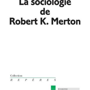 couverture du livre La sociologie de Robert K. Merton