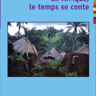 couverture du livre En Afrique, le temps se conte